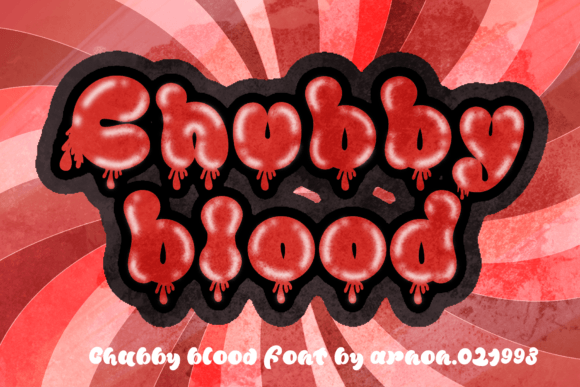 Chubby Blood Font