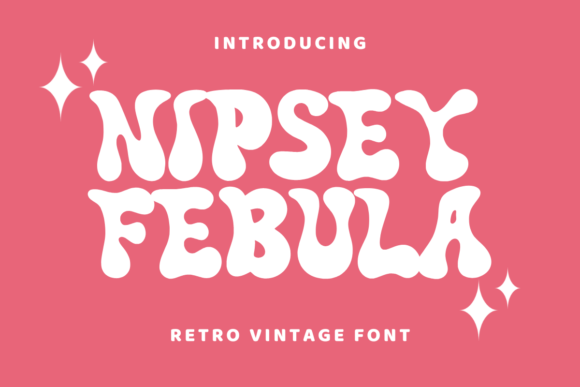 Nipsey Febula Font for Creative Projects